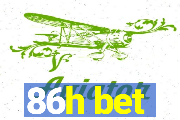 86h bet